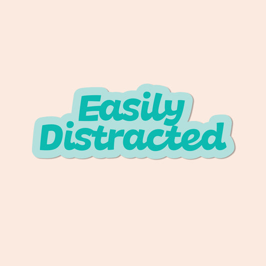 Easily Distracted Vinyl Sticker