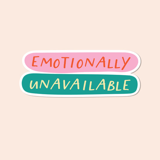 Emotionally Unavailable Vinyl Sticker