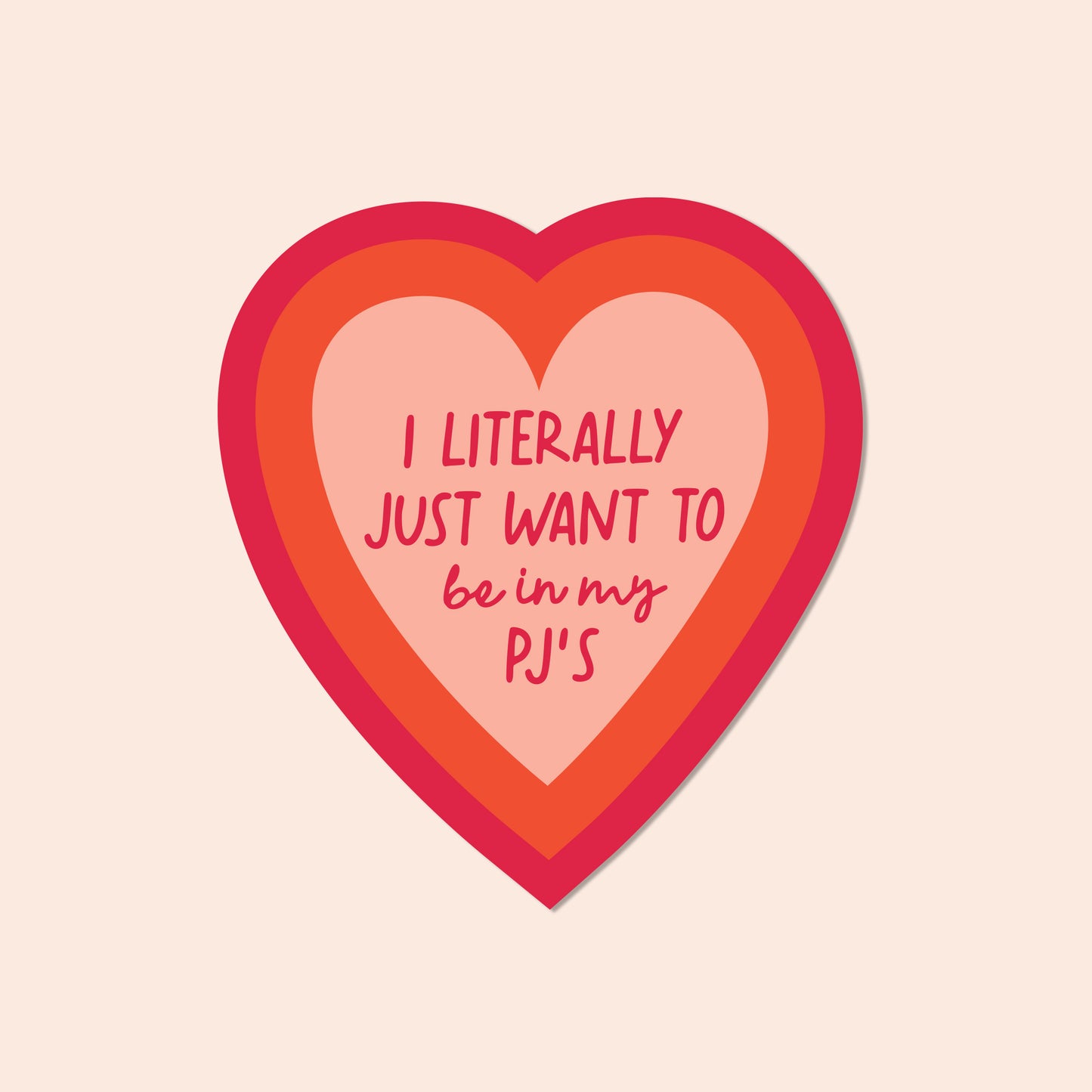 Just want to be in PJS Vinyl Stickers