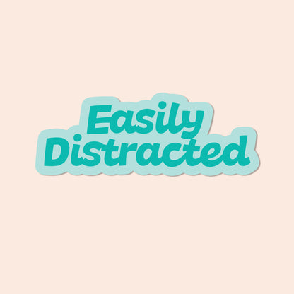 Easily Distracted Vinyl Sticker