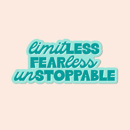 Limitless, Fearless, Unstoppable Vinyl Sticker