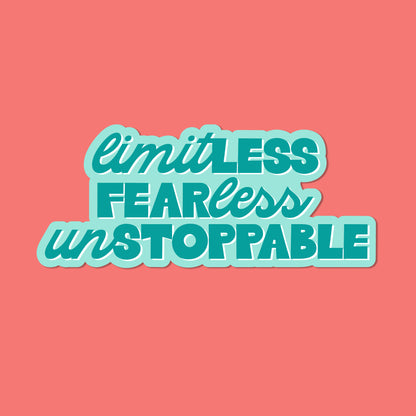 Limitless, Fearless, Unstoppable Vinyl Sticker