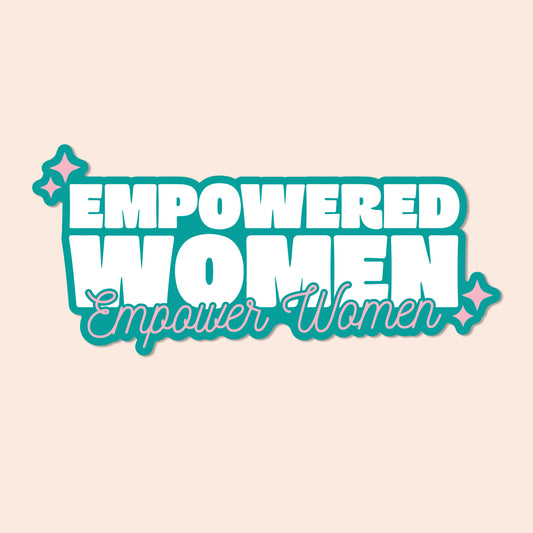 Empowered Women, Empower Women Vinyl Sticker